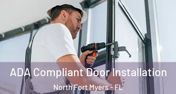  ADA Compliant Door Installation North Fort Myers - FL
