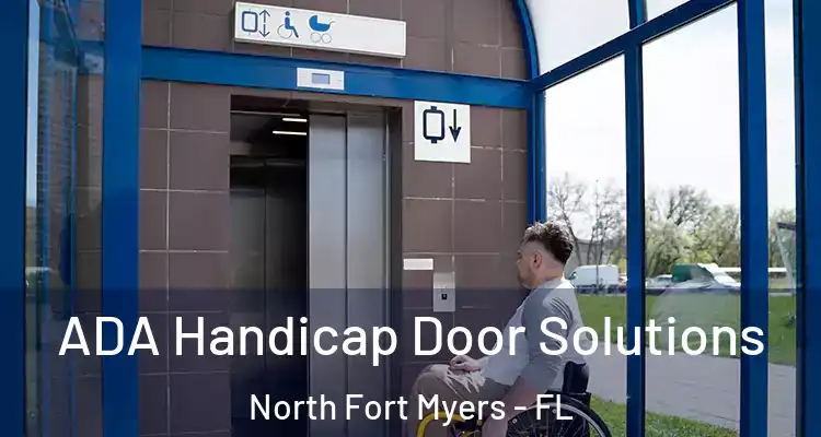  ADA Handicap Door Solutions North Fort Myers - FL