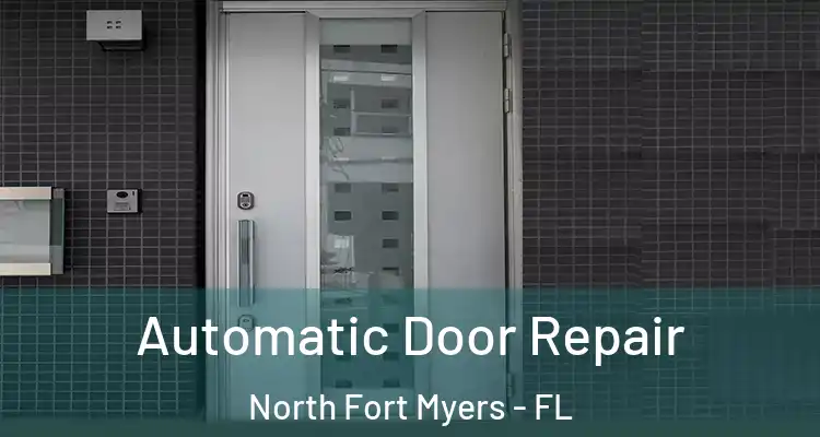  Automatic Door Repair North Fort Myers - FL