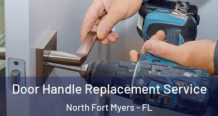  Door Handle Replacement Service North Fort Myers - FL