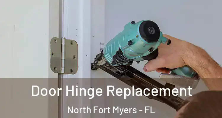  Door Hinge Replacement North Fort Myers - FL