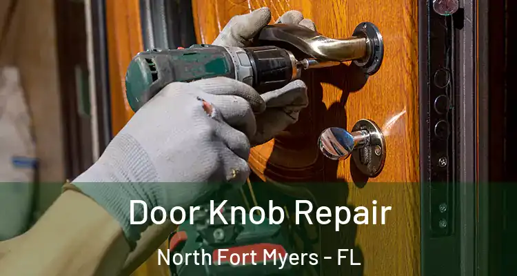  Door Knob Repair North Fort Myers - FL