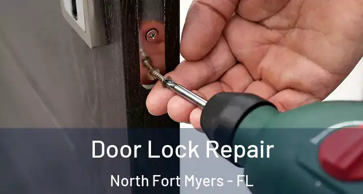  Door Lock Repair North Fort Myers - FL