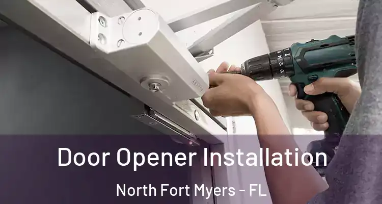  Door Opener Installation North Fort Myers - FL