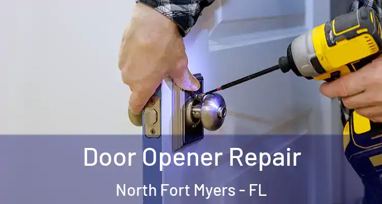  Door Opener Repair North Fort Myers - FL