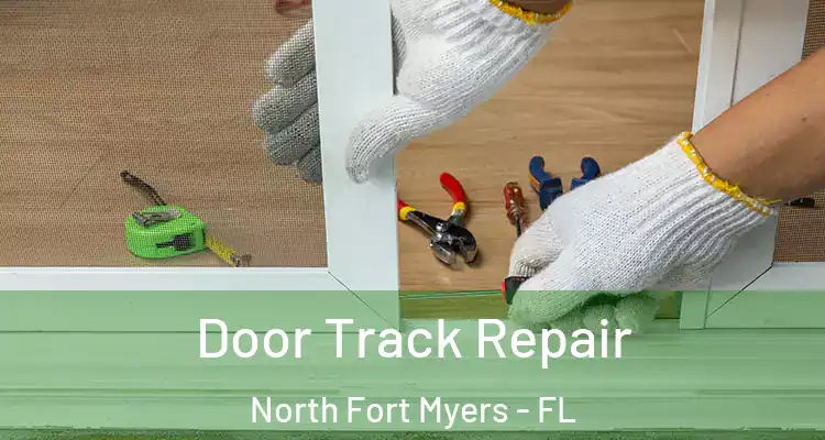  Door Track Repair North Fort Myers - FL
