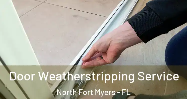 Door Weatherstripping Service North Fort Myers - FL
