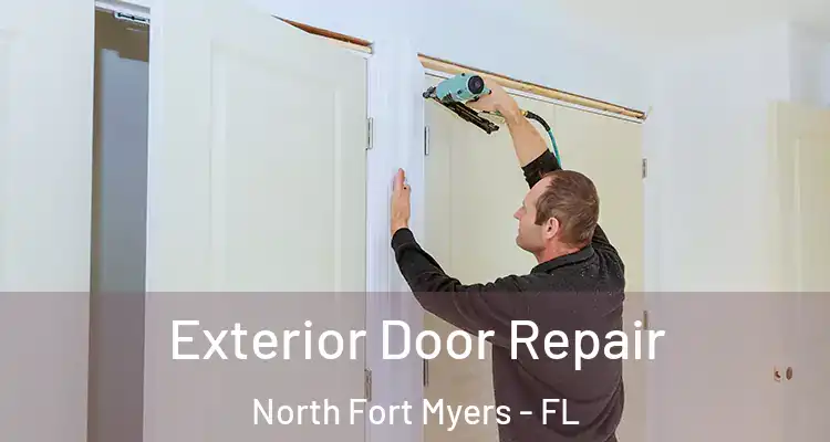  Exterior Door Repair North Fort Myers - FL