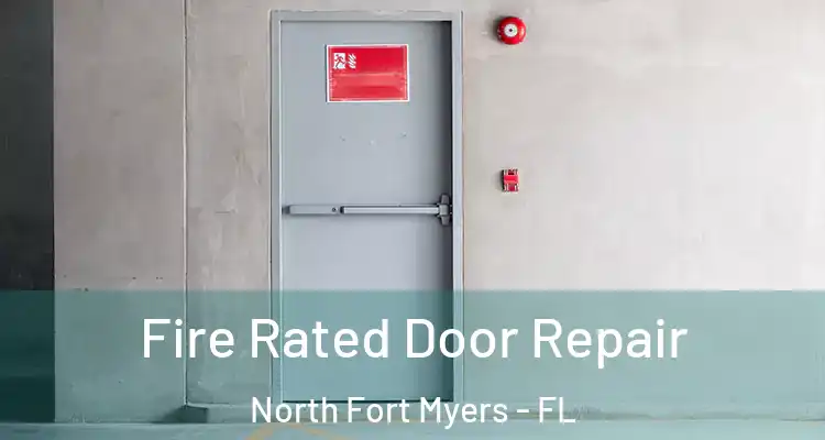  Fire Rated Door Repair North Fort Myers - FL