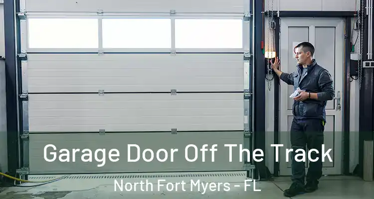  Garage Door Off The Track North Fort Myers - FL