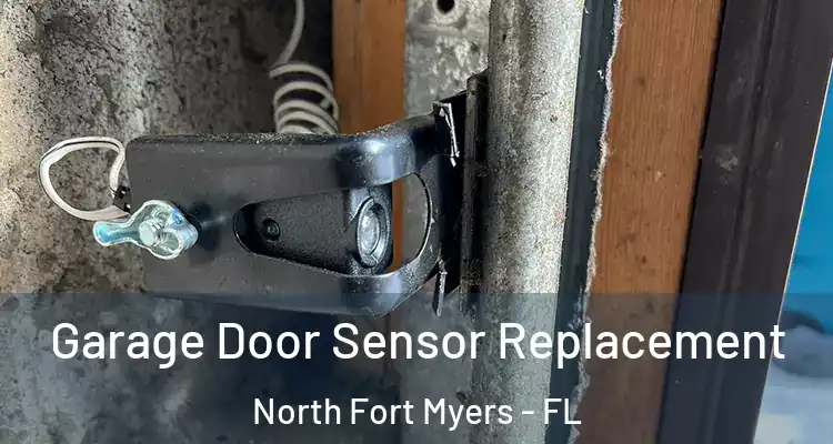  Garage Door Sensor Replacement North Fort Myers - FL