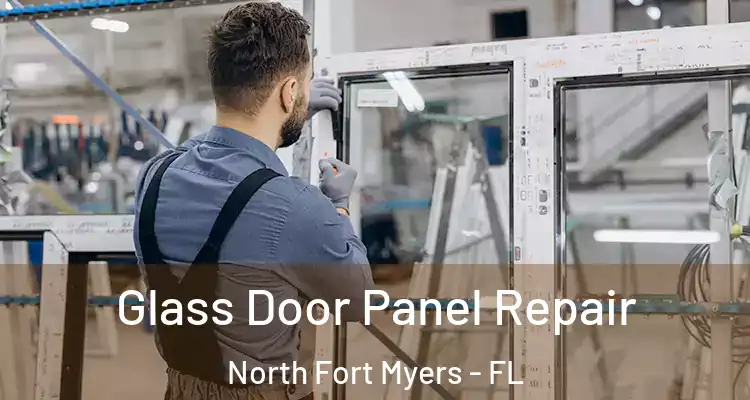  Glass Door Panel Repair North Fort Myers - FL