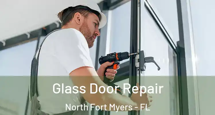  Glass Door Repair North Fort Myers - FL
