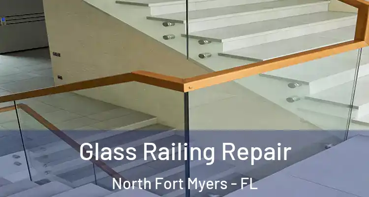  Glass Railing Repair North Fort Myers - FL