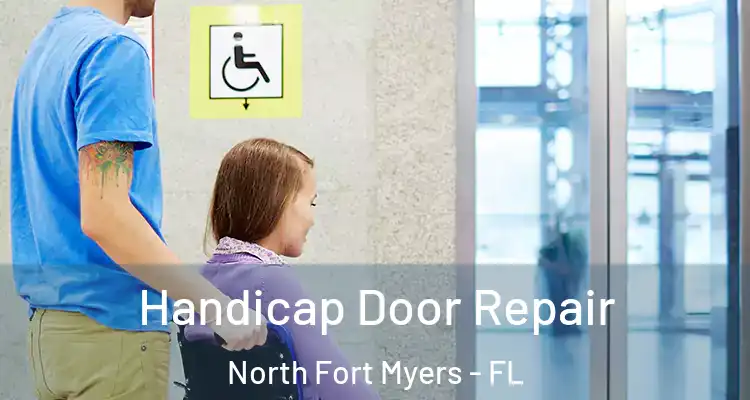  Handicap Door Repair North Fort Myers - FL