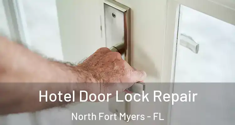  Hotel Door Lock Repair North Fort Myers - FL