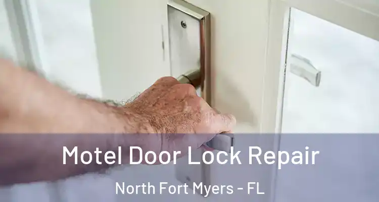  Motel Door Lock Repair North Fort Myers - FL