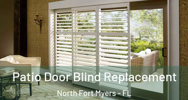  Patio Door Blind Replacement North Fort Myers - FL