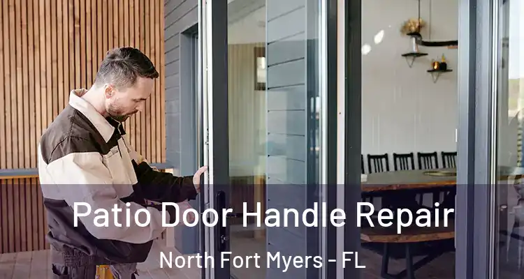  Patio Door Handle Repair North Fort Myers - FL