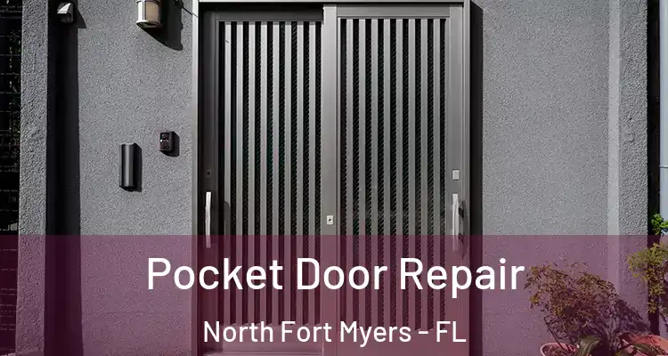  Pocket Door Repair North Fort Myers - FL