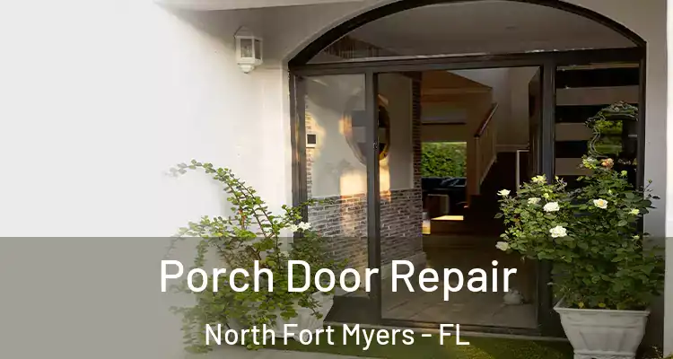  Porch Door Repair North Fort Myers - FL