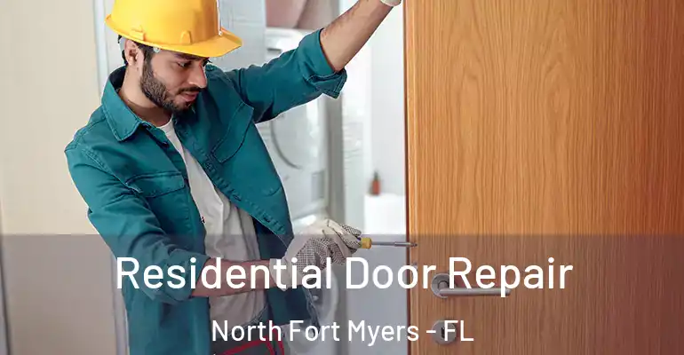  Residential Door Repair North Fort Myers - FL