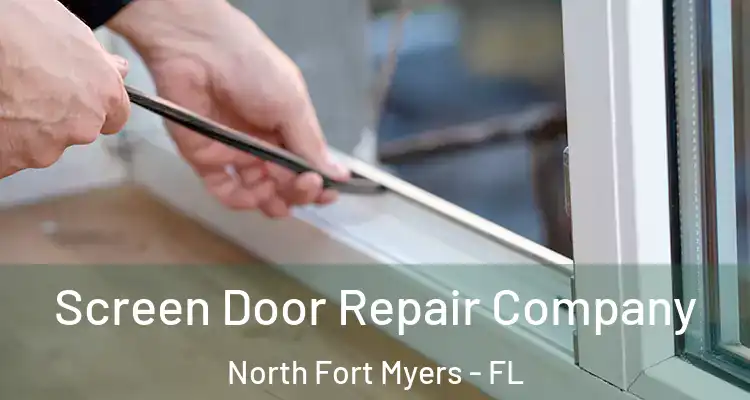  Screen Door Repair Company North Fort Myers - FL