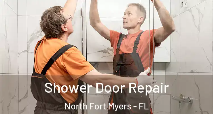  Shower Door Repair North Fort Myers - FL