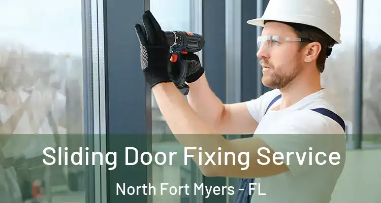  Sliding Door Fixing Service North Fort Myers - FL