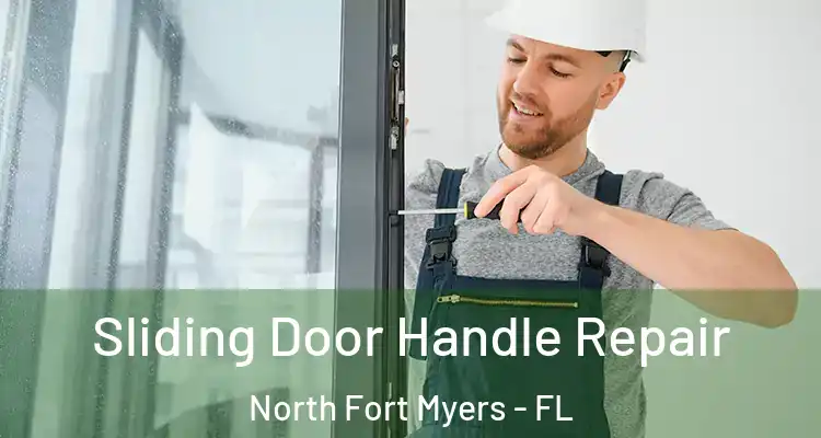  Sliding Door Handle Repair North Fort Myers - FL