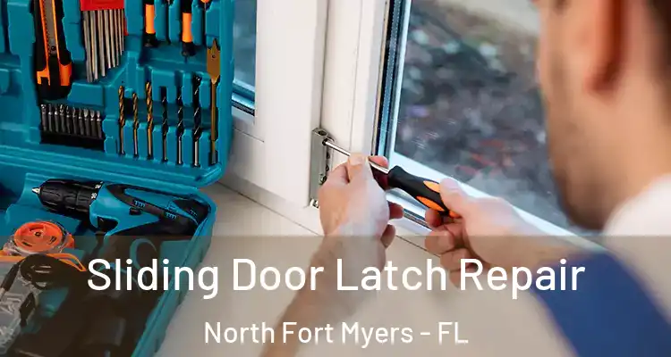  Sliding Door Latch Repair North Fort Myers - FL