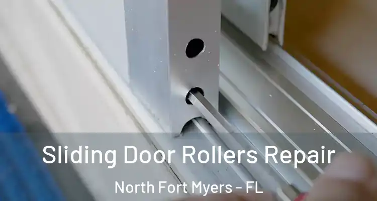  Sliding Door Rollers Repair North Fort Myers - FL