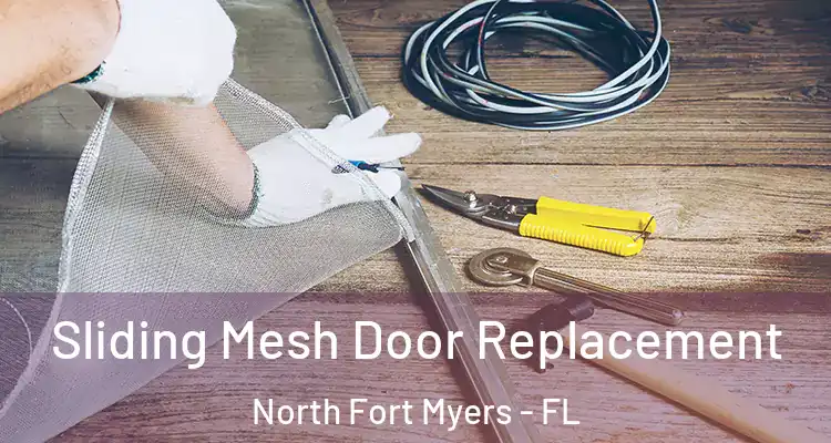  Sliding Mesh Door Replacement North Fort Myers - FL