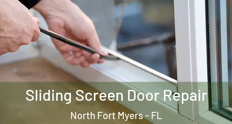  Sliding Screen Door Repair North Fort Myers - FL
